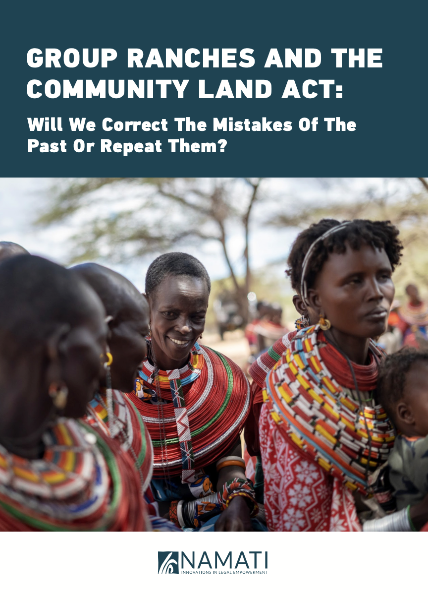 RESOURCE: Group Ranches and the Community Land Act: Will We Correct the Mistakes of the Past or Repeat Them?